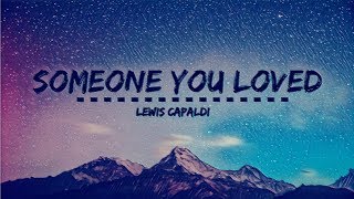 Lewis Capaldi  Someone You Loved Lyrics [upl. by Katlaps233]