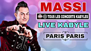 Massi LIVE KABYLE  PARIS PARIS [upl. by Leirej]