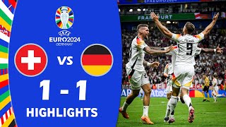 Switzerland vs Germany 11 Highlights  UEFA Euro 2024 [upl. by Riess]