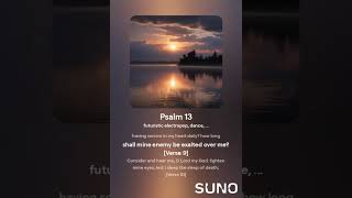 Psalm 13 KJV Sung by AI [upl. by Ahsiak]