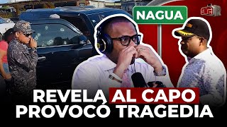 RAMÓN TOLENTINO REVELA AL CAPO PROVOCÓ TRAGEDIA DE 3 EN NAGUA AQUI LAS PRUEBAS [upl. by Leamhsi233]