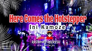 Ini Kamoze  Here Comes the Hotstepper LYRICS 🎵 [upl. by Ynnatirb]