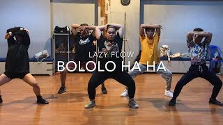 Bololo HA HA  Lazy Flow  Alvin Rondaris Choreography [upl. by Tjader]