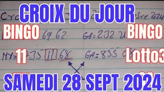 CROIX DU JOUR 28 Septembre 2024 🚨Biw Bingaso 11 NY 👈boulchopoujodia 🔥bouldglottotv☮️ boul dife 🌟 [upl. by Eislek]