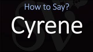 How do you Pronounce Cyrene [upl. by Apilef]