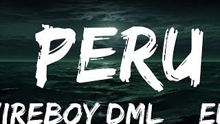 Fireboy DML amp Ed Sheeran  Peru Lyrics  25 Min [upl. by Vaughn]