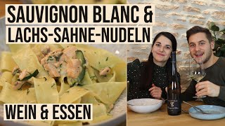 🍷 WEIN amp ESSEN  🐠 Sauvignon Blanc amp LachsSahne Nudeln  einfaches amp leckeres Rezept [upl. by Ylicic456]