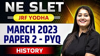 NE SLET Exam 2024  History  Complete Solution March 2023 PaperII PYQ [upl. by Idnahr]