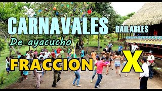 CARNAVALES DE AYACUCHO  FRACCION X [upl. by Nylacaj887]