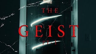 The Geist Pt1  Mini Series [upl. by Win]