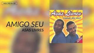 Asas Livres  Amigo Seu Voando Até Você Áudio Oficial [upl. by Lundt]