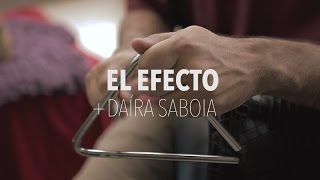 EL EFECTO  Daíra Saboia  quotCirandaquot [upl. by Ahsiele]