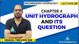 Lecture 25  Chapter 04  Unit Hydrograph and its Question  Engineering Hydrology [upl. by Marsden800]