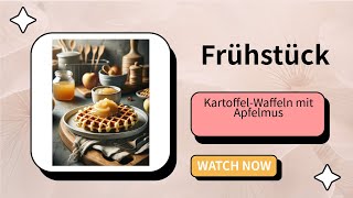 KartoffelWaffeln mit Apfelmus – Ein Frühstücksklassiker neu entdeckt [upl. by Raoul]