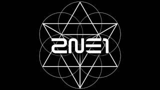 Full Audio 2NE1  Gotta Be You 너 아님 안돼 VOL 2 [upl. by Henrion132]