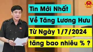 Tin Mới Nhất Về Tăng Lương Hưu  Từ Ngày 172024 tăng bao nhiêu [upl. by Airotahs487]