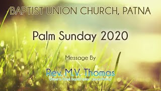 Happy Palm Sunday 2020  Message by Rev Moses Victor Thomas [upl. by Emilie964]