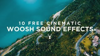 10 Free Cinematic Whoosh Sound Effects [upl. by Fennell]