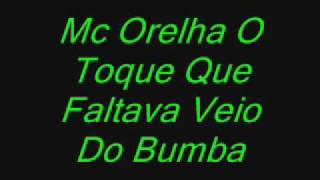 Mc Orelha O Toque Que Faltava Veio Do Bumba [upl. by Hole]