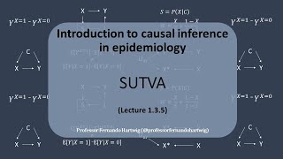 Causal Inference  Lecture 135  Stable Unit Treatment Value Assumption SUTVA and consistency [upl. by Rissa]