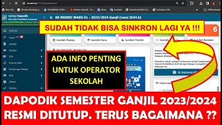 DAPODIK SEMESTER GANJIL 20232024 RESMI DITUTUP SUDAH CUT OFF TERUS BAGAIMANA [upl. by Jamil]