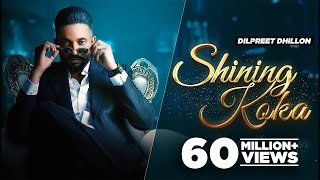 Shining KokaHD Video  Dilpreet Dhillon Meharvaani  Mandeep Maavi  Latest Punjabi Song 2021 [upl. by Cann65]