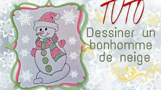 TUTO  Dessiner un Bonhomme de neige [upl. by Ardnaik]