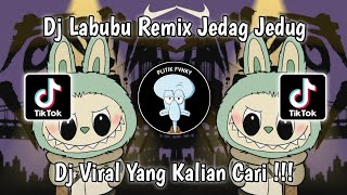 DJ LABUBU REMIX JEDAG JEDUG VIRAL TIKTOK TERBARU 2024 YANG KALIAN CARI [upl. by Annaitsirhc]