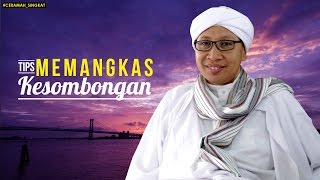 Tips Memangkas Kesombongan  Buya Yahya [upl. by Konyn]