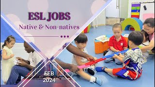 ESL Jobs for all  Natives and Non natives Feb 2024 [upl. by Hillard]