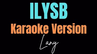 LANY  ILYSB Karaoke Version [upl. by Alikahs]