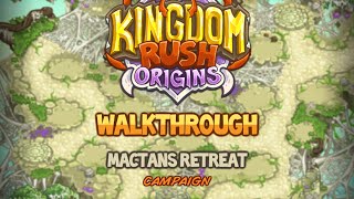 Kingdom Rush Origins Walkthrough Mactans Retreat stg14 Campaign Veteran [upl. by Ahsoem]