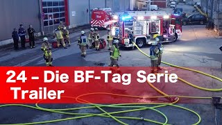 Trailer  S01E00  24  Die BFTag Serie  Freiwillige Feuerwehr Puchheim Bahnhof [upl. by Amoreta]