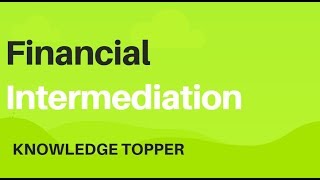 Financial Intermediation  Financial Intermediaries By Knowledge Topper UrduHindi [upl. by Aihgn]