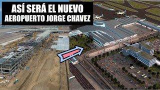 ¡Así será el nuevo aeropuerto Jorge Chávez en Lima Perú [upl. by Yaker]