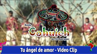 Cohuich  Tu Angel de Amor Video Clip [upl. by Fredrick217]