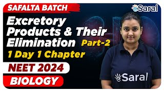 Excretory products and their elimination Class 11  Complete Chapter All Concepts  NEET 2024 [upl. by Atinele]