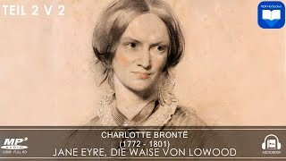 Hörbuch Jane Eyre die Waise von Lowood von Charlotte Brontë  Teil 2 v 2 [upl. by Royden]