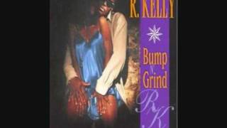 R Kelly Bump N Grind How I Feel It Mix [upl. by Amadeo]