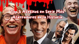 Los 5 Asesinos en Serie Más Aterradores de la Historia [upl. by Netsreik]