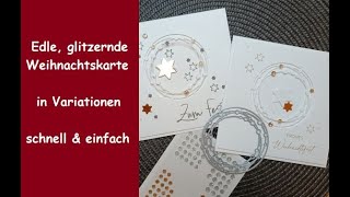 Edle glitzernde Weihnachtskarte  in Variationen  schnell amp einfach  Stampin´ Up® [upl. by Britney]