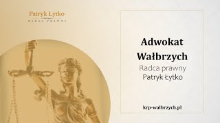 Doradztwo prawne i obsługa prawna Radca Prawny Patryk Łytko Prawnik Kancelaria Prawna Wałbrzych [upl. by Ozmo]