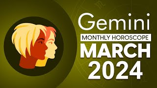 Gemini March 2024 Horoscope  Monthly Horoscope [upl. by Yrgoerg]