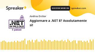 Aggiornare a NET 8 Assolutamente si [upl. by Favien]