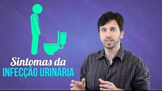 PRINCIPAIS SINTOMAS DA INFECÇÃO URINÁRIA [upl. by Haroppizt]