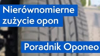 Nierównomierne zużycie opon ● Poradnik Oponeo™ [upl. by Bainbridge]