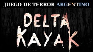 Delta Kayak un Videojuego de Terror Argentino [upl. by Tertius]