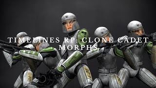 TIMELINES RP Clone Cadet Morphs [upl. by Baecher721]