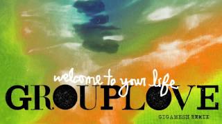 Grouplove  Welcome To Your Life Gigamesh Remix Official Audio [upl. by Lashond]