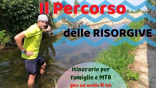 Il percorso delle RISORGIVE Itinerario di 10km per famiglie 😉 [upl. by Sana]